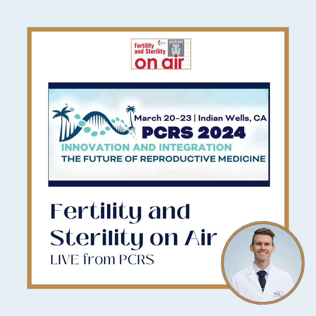 Fertility and Sterility On Air: Live from PCRS