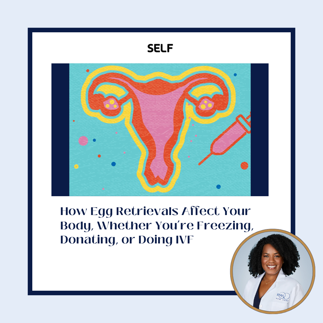 How Egg Retrieval Affects Your Body, Whether You&rsquo;re Freezing, Donating, or Doing IVF