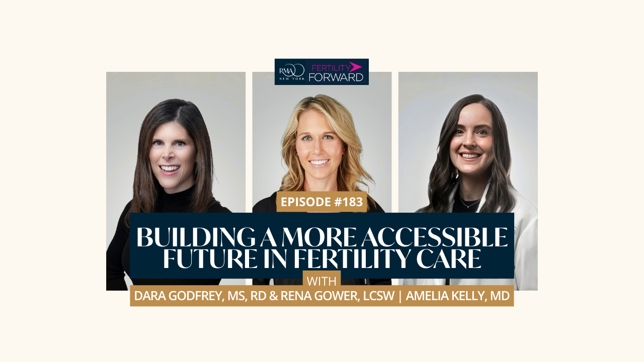 Ep 183: Building a More Accessible Future in Fertility Care with Dr. Amelia Kelly