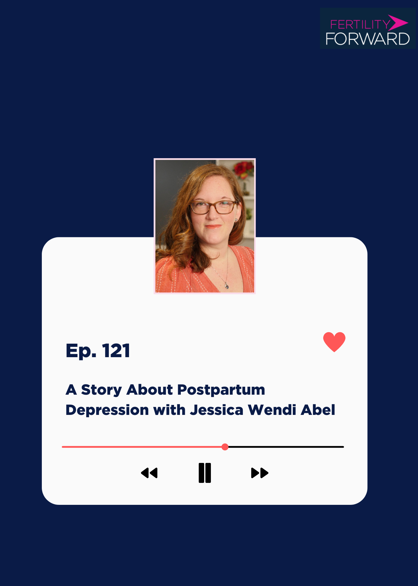 Ep 121: A Story About Postpartum Depression with Jessica Wendi Abel