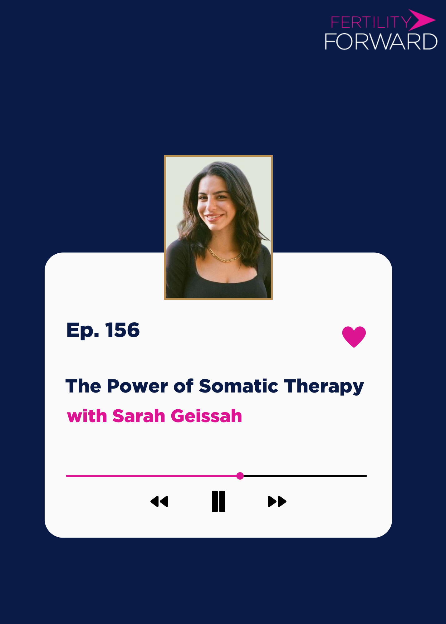 Ep 156: The Power of Somatic Therapy with Sarah Geissah
